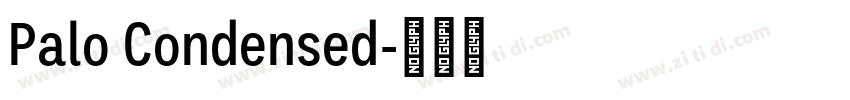 Palo Condensed字体转换 Palo Condensed字体转换